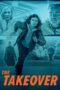 Nonton Film The Takeover (2022) Bioskop21 Nonton Film The Takeover (2022) Bioskop21