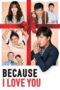 Nonton Film Because I Love You (2017) Bioskop21 Nonton Film Because I Love You (2017) Bioskop21