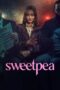 Nonton Film Sweetpea (2024) Bioskop21 Nonton Film Sweetpea (2024) Bioskop21