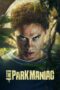 Nonton Film The Park Maniac (2024) Bioskop21 Nonton Film The Park Maniac (2024) Bioskop21