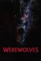 Nonton Film Werewolves (2024) Bioskop21 Nonton Film Werewolves (2024) Bioskop21