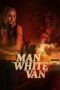 Nonton Film The Man in the White Van (2024) Bioskop21 Nonton Film The Man in the White Van (2024) Bioskop21