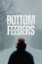 Nonton Film Bottom Feeders (2024) Bioskop21 Nonton Film Bottom Feeders (2024) Bioskop21