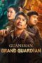 Nonton Film Guanshan Grand Guardian (2025) Bioskop21