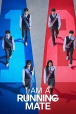 Nonton Film I Am a Running Mate (2025) Bioskop21