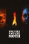 Nonton Film The Fire And The Moth (2025) Bioskop21 Nonton Film The Fire And The Moth (2025) Bioskop21