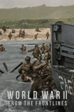 Nonton Film World War II: From the Frontlines (2023) Bioskop21