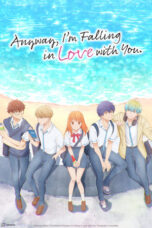 Nonton Film Anyway, I’m Falling in Love with You. (2025) Bioskop21