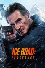 Nonton Film Ice Road: Vengeance (2025) Bioskop21