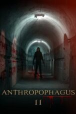Nonton Film Anthropophagus II (2023) Bioskop21