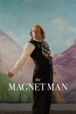 Nonton Film The Magnet Man (2024) Bioskop21