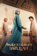 Nonton Film Assalamualaikum Baitullah (2025) Bioskop21