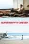 Nonton Film Super Happy Forever (2024) Bioskop21