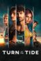 Nonton Film Turn of the Tide (2023) Bioskop21 Nonton Film Turn of the Tide (2023) Bioskop21