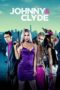 Nonton Film Johnny & Clyde (2023) Bioskop21 Nonton Film Johnny & Clyde (2023) Bioskop21