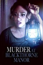 Nonton Film Murder at Blackthorne Manor (2023) Bioskop21