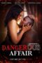 Nonton Film Dangerous Affair (2024) Bioskop21