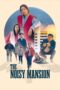 Nonton Film The Noisy Mansion (2025) Bioskop21 Nonton Film The Noisy Mansion (2025) Bioskop21