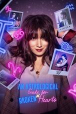 Nonton Film An Astrological Guide for Broken Hearts Season 1-2 (2021-2022) Bioskop21