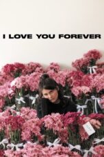 Nonton Film I Love You Forever (2025) Bioskop21