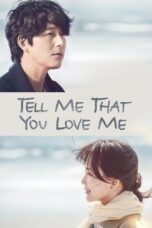 Nonton Film Tell Me That You Love Me (2023) Bioskop21